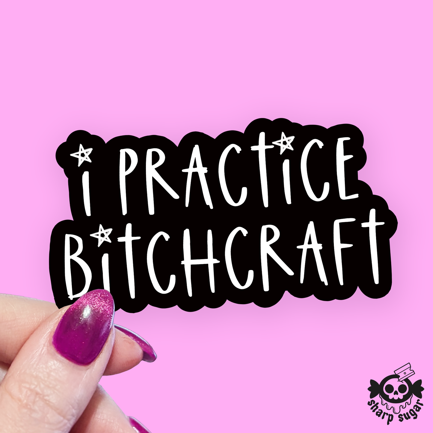 I Practice Bitchcraft Sticker